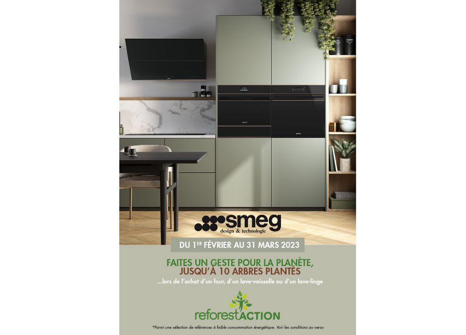 Faites un geste pour la planète, jusqu'à 10 arbres plantés lors de l'achat d'un four, d'un lave-vaisselle ou d'un lave-linge. | Smeg France