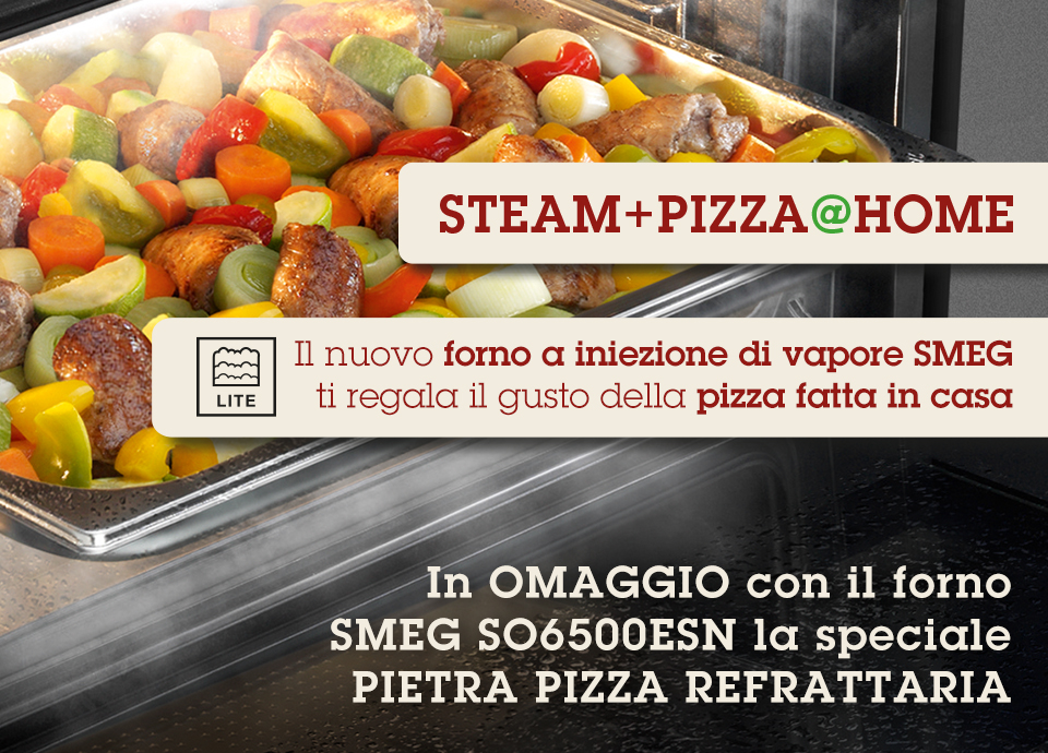OPERAZIONE A PREMIO STEAM+PIZZA@HOME | Smeg.it
