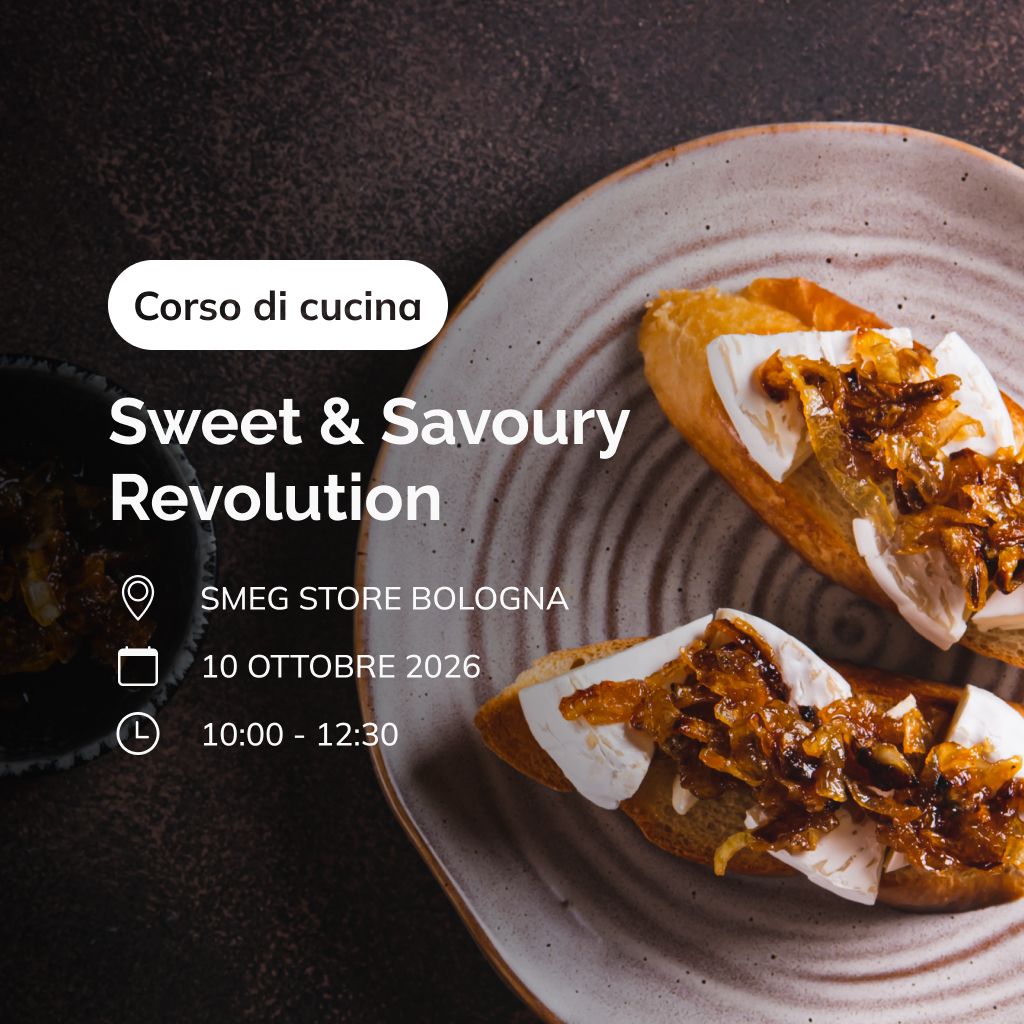 Corso di cucina Store Bologna - Sweet & savoury revolution