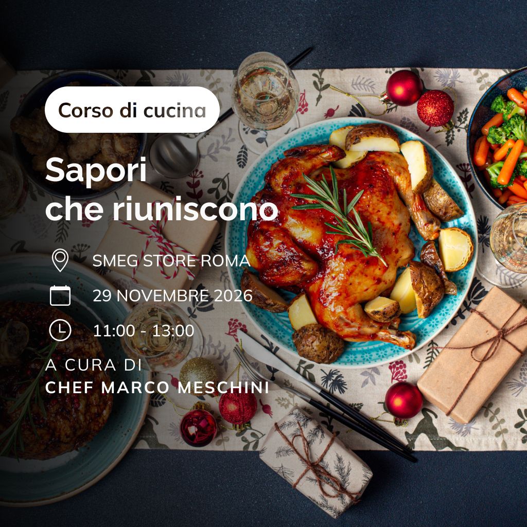 Corso di cucina "Sapori che Riuniscono | Speciale Natale con Marco Meschini" - Roma