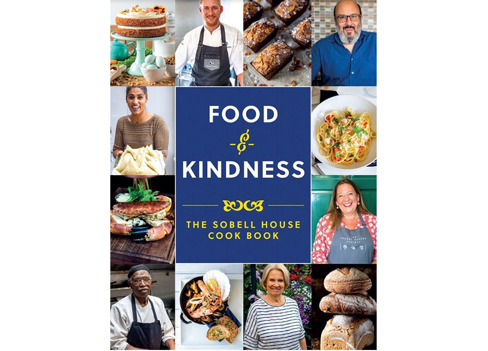 Food and Kindness, The Sobell House Cook Book.