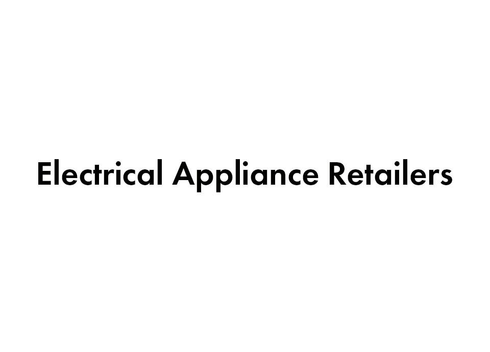 Electrical Appliance Retailers